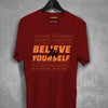 Believe In Your Self T-Shirt