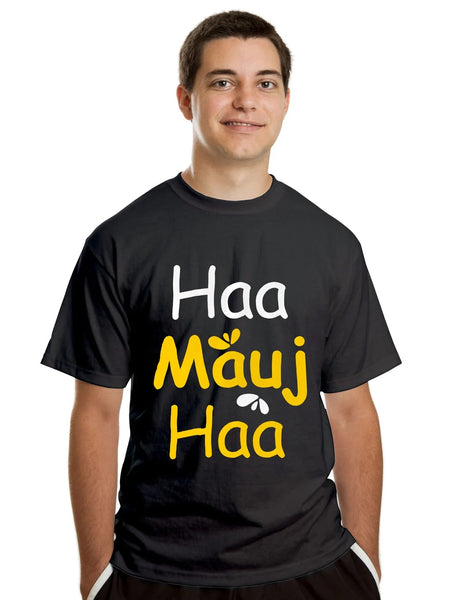 Haa Mauj Haa - Cotton T-Shirts