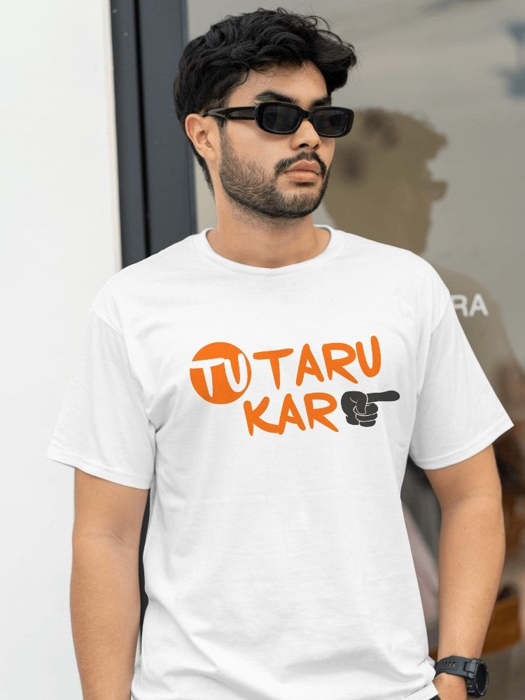 Tu Taru Kar - Gujarati Funky T-Shirts