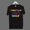 Positive Vibes Only Cotton T-shirt Buy Online
