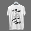 Ride Free Live Hard T-shirt For  Rider Lovers