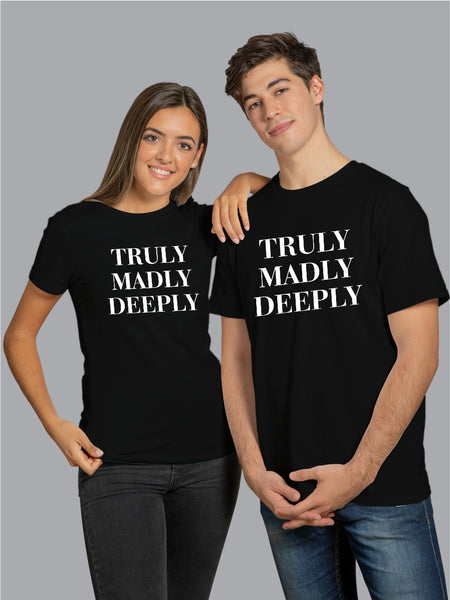 Truly Madly Deeply - Latest Couple T-Shirts