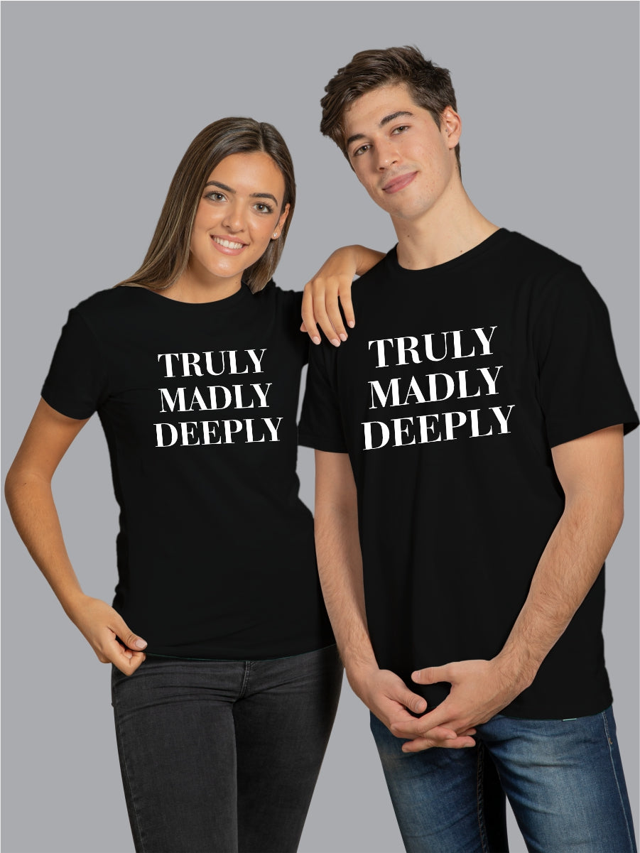 Truly Madly Deeply - Latest Couple T-Shirts