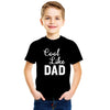 Cool Like Dad - Best Cotton T-Shirts For Boys