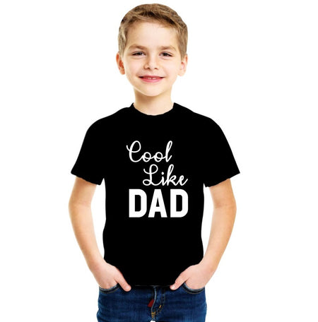 Cool Like Dad - Best Cotton T-Shirts For Boys
