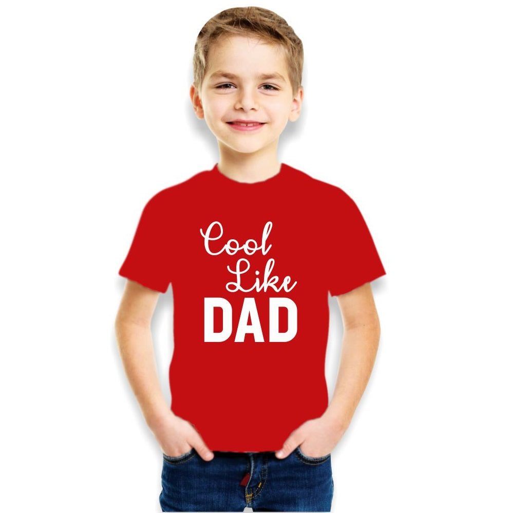 Cool Like Dad - Best Cotton T-Shirts For Boys