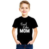 Cool Like Mom - Cotton T-Shirts For Boys