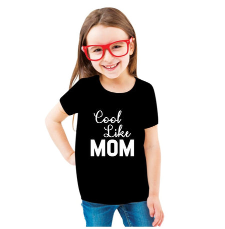 Cool Like Mom - Cotton T-Shirts For Girls