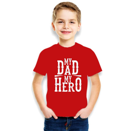 My Dad My Hero - Cotton T-Shirts For Boys